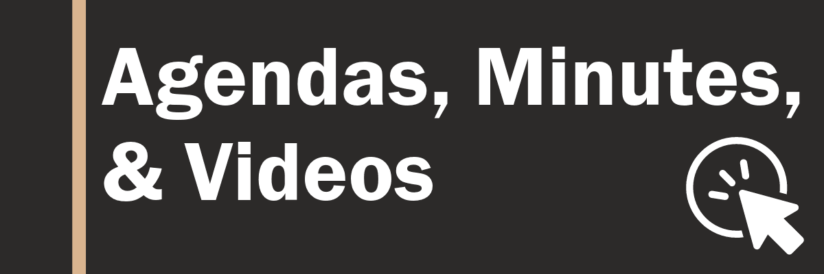 agendas, minutes, and videos